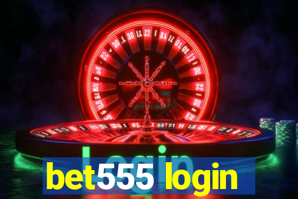 bet555 login